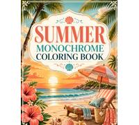 Summer Monochrome Coloring Book: One Color Beach, Ocean, and Vacation Scenes for Stress Relief and Relaxation