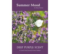 Summer Mood - Deep Purple Scent: A Gentle Lined Journal for Inner Stillness