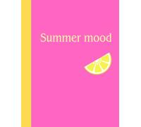 Summer Mood: Positive Affirmation And Inspirational Notebook