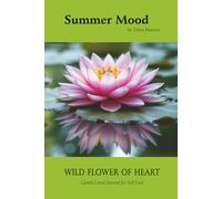 Summer Mood - Wild Flower of Heart: A Gentle Lined Journal for Self Love