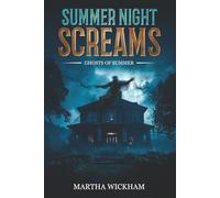 Summer Night Screams: Ghosts Of Summer: 3 (Summer Scares)