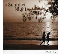 Summer Night - Summer Night: in the Evening