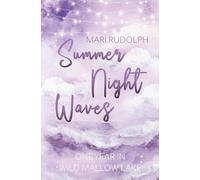 Summer Night Waves: One Year In Wild Mallow Lake