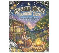 Summer Nights Coloring Book For Adults: Intricate detail, Cozy, Aesthetic & Relaxing Scenes Under the Stars | 8.5 x 11, 93 pages | Fun for Adults (Ultimate Coloring Series)