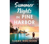Summer Nights in Pine Harbor: A BRAND NEW small-town romance perfect for fans of Virgin River FOR 2026