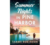 Summer Nights in Pine Harbor: A BRAND NEW small-town romance perfect for fans of Virgin River FOR 2026