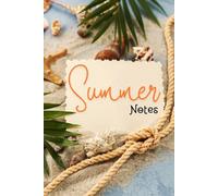 Summer Notes: Memories of sunshine, seashells, and sandy toes.