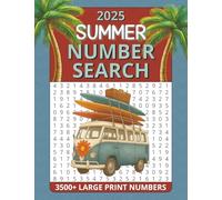 Summer Number Search Puzzle Book for Adults: Find Over 3500 Large Print Numbers With Solutions (A Number Search for Every Season)