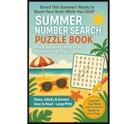Summer Number Search Puzzle Book For Teens, Adults & Seniors: Fun Large Print Easy To Read Words | Find 2400 Brain Boosting Numbers for Focus, Memory ... Relaxation, Puzzle Lovers & With Dementia