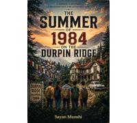 Summer of 1984 on the Durpin Ridge: A Mystery Hidden in the Misty Hills (The Ravenscroft Archive)