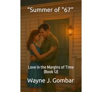 “Summer of "67”: Love in the Margins of Time (Book 12)