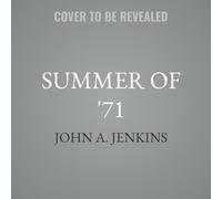 Summer of '71: Five Months That Changed America
