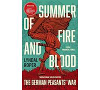 Summer of Fire and Blood: The German Peasants' War