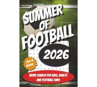 Summer of Football 2026 word search puzzle book: Word searches with easy to read print about the great game of football | 6x9 inches, 800 + words, 110 ... gift for vacation, relaxing and holidays