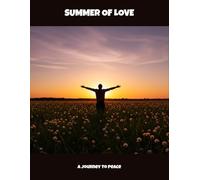 Summer Of Love: A Journey To Peace