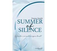 Summer of Silence: Was du verschwiegen hast!