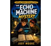 Summer of the Echo Machine Mystery (Carston's Summer Adventures)