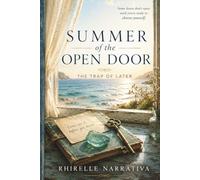 Summer of the Open Door: The Trap of Later