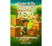 SUMMER OF THE SECRET DEAL: 60 POUNDS OF HONEY