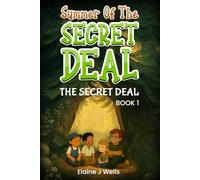 SUMMER OF THE SECRET DEAL: Book 1 THE SECRET DEAL