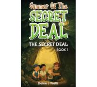 SUMMER OF THE SECRET DEAL: Book 1 THE SECRET DEAL