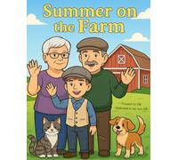 Summer on the Farm: A Colouring Adventure with Family, Animals, and Fun!