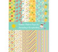 Summer Pattern Paper Book for Journaling and Scrapbooking: 12 Colorful Summer Designs + 1 Bonus Pattern | Double-Sided Craft Paper for Planners, Collage, DIY Crafts and Creative Projects