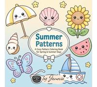 Summer Patterns: A Cozy Pattern Coloring Book for Spring & Summer Days