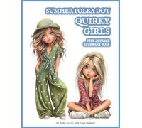 Summer Polka Dot Quirky Girls Junk Journal Ephemera Book: 130 Cute & Funny Cut-Out Images in Playful Vintage Style | Whimsical Summertime Characters for Collage, Scrapbooking, ATCs & Paper Crafts