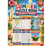 Summer Puzzle Book: 115 Fun Activities for Adults & Teenagers - Word Search, Sudoku, Mazes, Spot the Differences, Color by Number & Guess Games | Ages 12+