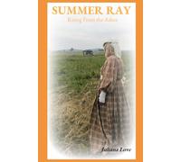Summer Ray: Rising From the Ashes: 7 (The Memoirs of Summer Ray)