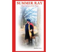 Summer Ray: The Portals of the Past: 8 (The Memoirs of Summer Ray)
