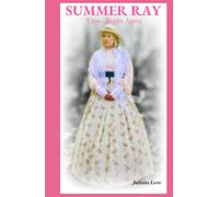 Summer Ray: Time...Begins Again (The Memoirs of Summer Ray)