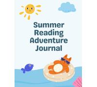 Summer Reading Adventure Journal: Track Books, Complete Challenges, and Celebrate Your Reading Journey