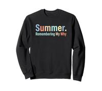 Summer Remembering My Why Funny Inspirational Quote Vacaciones Sudadera