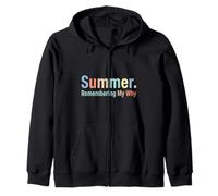 Summer Remembering My Why Funny Inspirational Quote Vacaciones Sudadera con Capucha