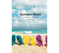 Summer Reset: A Reflection Journal for Teachers