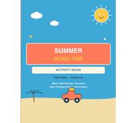 Summer Road Trip Activity Book for Kids Ages 4-8: Fun Screen-Free Travel Games: Mazes, Word Searches, Dot-to-Dot, I-Spy, Coloring & More with Answers ... for Boys & Girls on Family Vacations