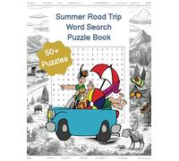 Summer Road Trip Word Search Puzzle Book: 50+ Summer and travel-themed word lists - large print - perfect for kids, adults, and seniors