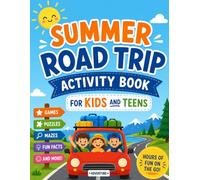 Summer Roadtrip Activity Book For Kids Age 6-12: Fun Travel Games, Road Trip Puzzles, Word Searches, Mazes, Coloring Pages, Scavenger Hunts, Trivia & Car Activities for Boys and Girls