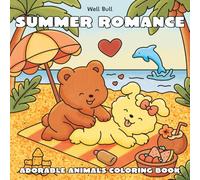 Summer Romance: Adorable Animals Coloring Book for Adults & Teens Featuring Cozy Summer Scenes for Relaxation
