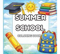 Summer School Coloring Book for Kids: Fun, Bold and Easy One-Object Coloring Pages with School and Summer Items for Learning, Creativity, and Vacation Activities