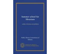 Summer school for librarians: outline of lectures and problems