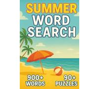 Summer Search Showdown: 90+ Fun-Filled Puzzles & 900+ Words to Beat the Heat and Train Your Brain!