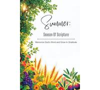 Summer: Season of Scripture: Memorize God’s Word and Grow In Gratitude