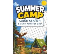 Summer Sleepaway Camp Word Search: Activity Book For Clever Kids Ages 8-12 | 75 Boredom Buster Puzzles & Fun Facts About Camp & Outdoor Adventures | Special Bonuses Included!