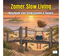 Summer Slow Living - Zomer Slow Living : Kleurboek voor Volwassenen, Tieners & Kinderen - 60 Zomerse Ontspannende Kleurplaten: 60 Dikke Lijnen ... Zee & Zwembad - Rustige Zomertaferelen