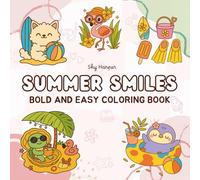 Summer Smiles: Bold and Easy Coloring Book for Adults and Teens Featuring Fun Summer Designs, Cozy Moments, and Comfy Scenes for Relaxation and Stress Relief (Bold & Easy: Chill Time Coloring)