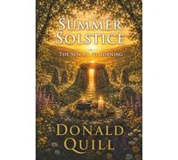 Summer Solstice: The Sun At It's Turning: An Expanded Companion to Living the Irish Wheel of the Year