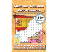 Summer Spanish Word Search: 50+ Fun Puzzles with Spanish Words and English Translations. Large Print Bilingual Word Find Book with 500 Spanish Words ... Aprender Español (Word search, learn spanish)